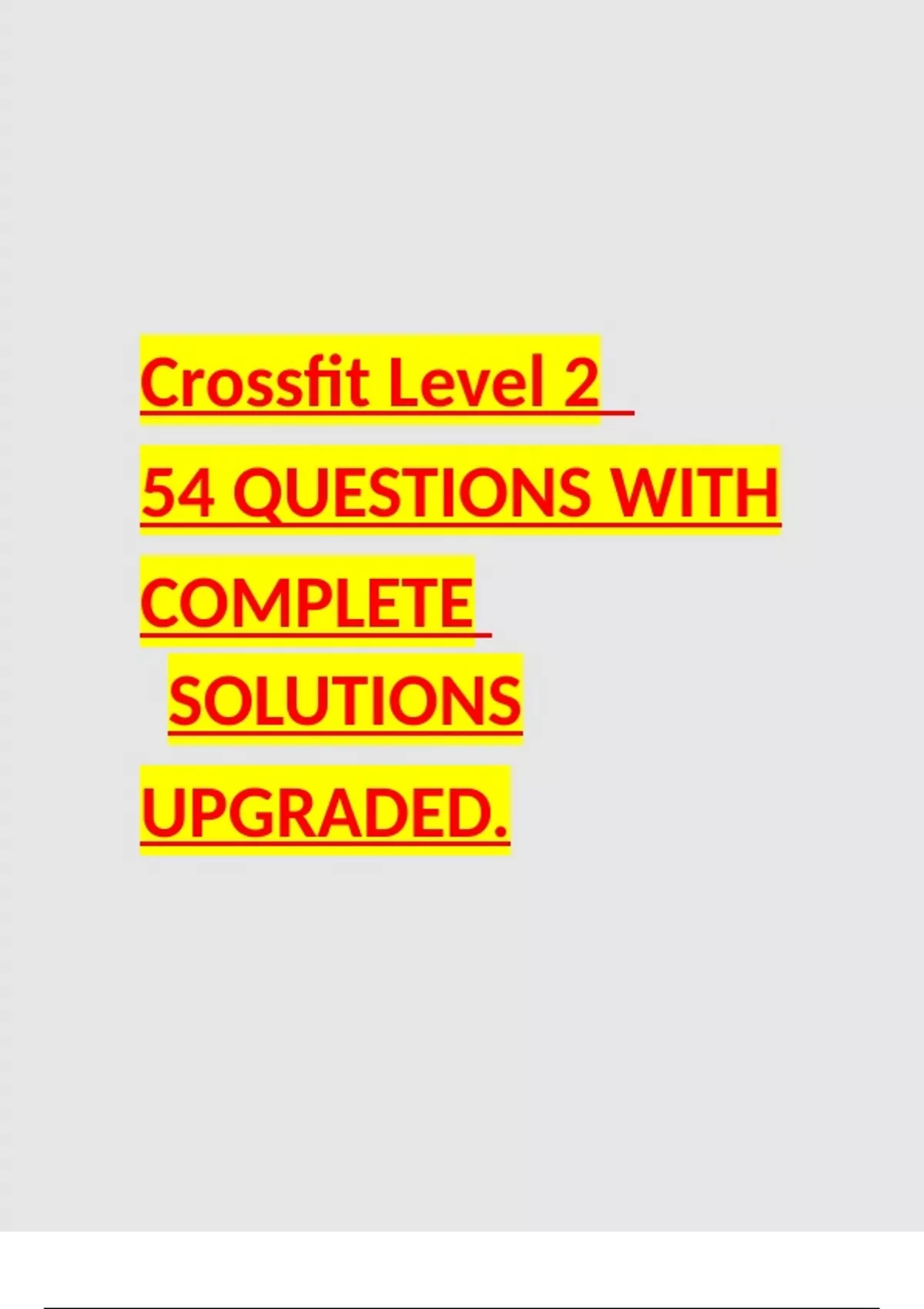 Crossfit Level 2 54 QUESTIONS WITH COMPLETE SOLUTIONS Crossfit