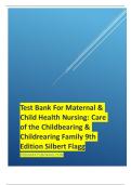 Test Bank For Maternal & Child Health Nursing: Care of the Childbearing & Childrearing Family 9th Edition Silbert Flagg