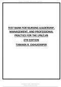 TEST BANK FOR NURSING LEADERSHIP MANAGEMENT AND PROFESSIONAL PRACTICE FOR THE LPN LVN 6TH EDITION TAMARA R DAHLKEMPER ALL CHAPTERS 2023