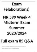 Exam (elaborations)  NR 599 Week 4 Midterm Exam Summer 2023/2024 Full exam 85 Q&A