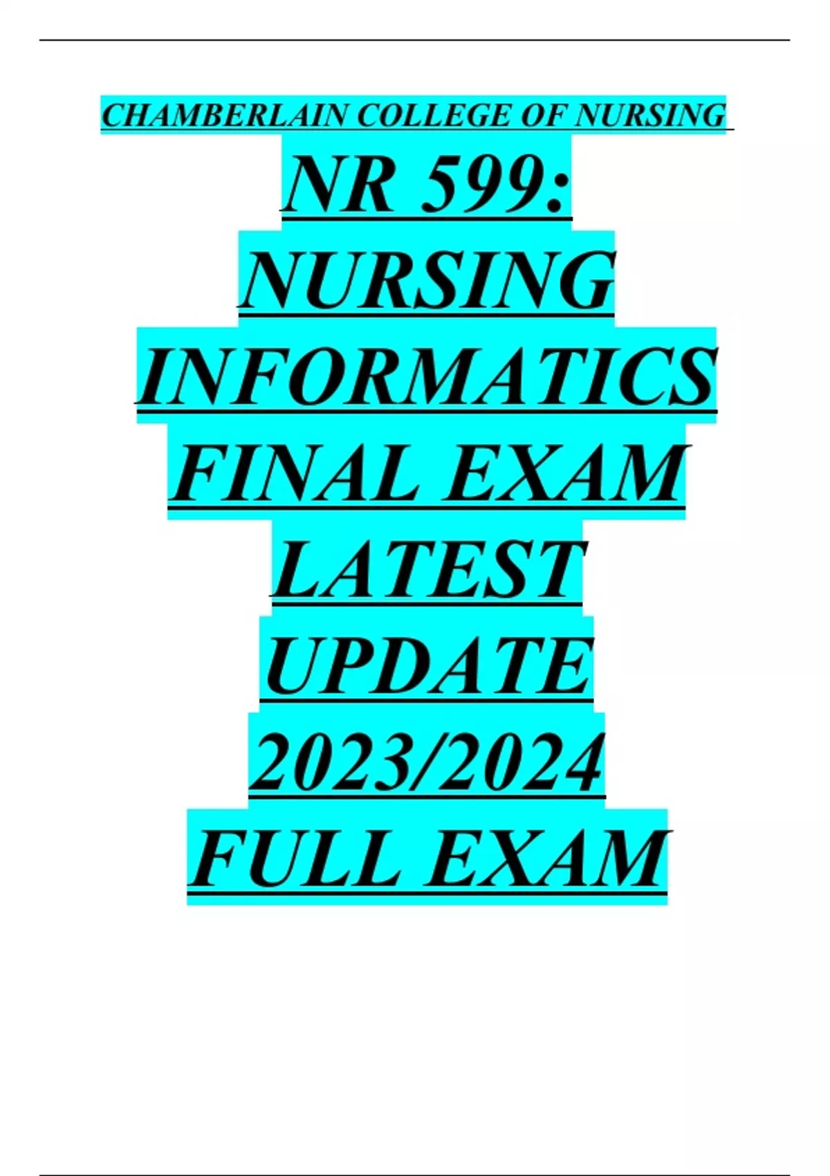 CHAMBERLAIN COLLEGE OF NURSING NR 599 NURSING INFORMATICS FINAL EXAM