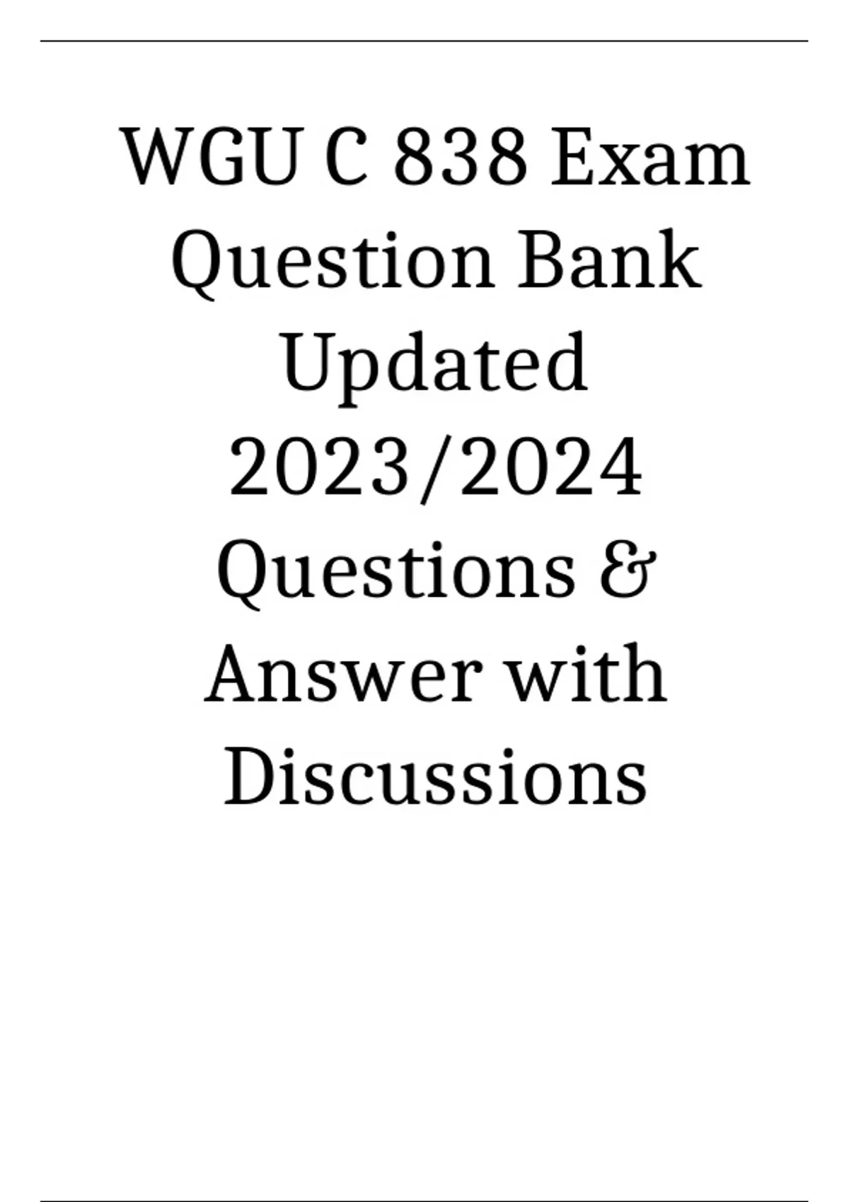 WGU C 838 Exam Question Bank Updated 2023/2024 Questions & Answer with ...