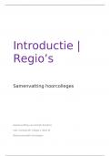 Regio's I: Introduction: Uitgebreide en volledige samenvatting van ALLE hoorcolleges