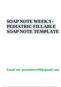 SOAP NOTE WEEK 9 - PEDIATRIC FILLABLE SOAP NOTE TEMPLATE