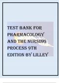 TEST BANK FOR PHARMACOLOGY AND THE NURSING PROCESS 9TH EDITION BY LILLEY,2023