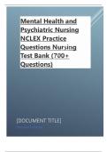 Mental Health and Psychiatric Nursing NCLEX Practice Questions Nursing 2024 Test Bank (700+ Questions with Answers) 