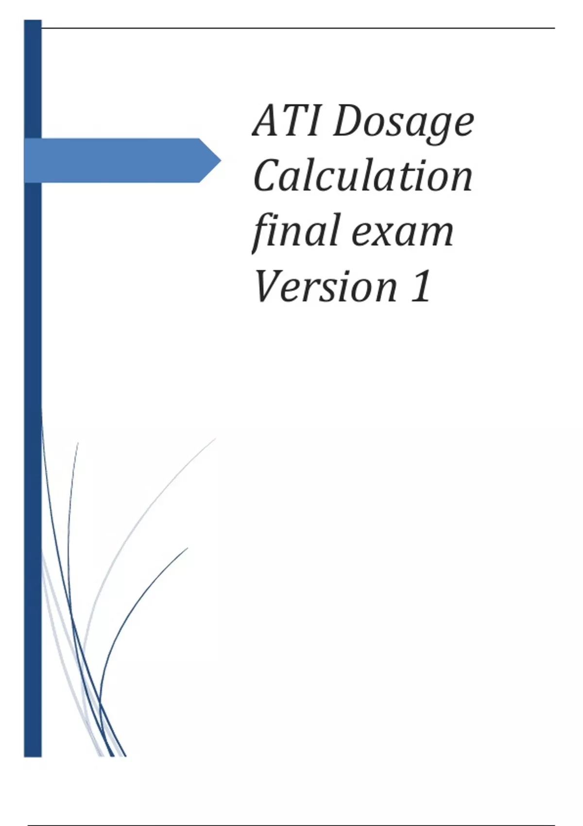 ATI Dosage Calculation final exam Version 1 questions with correct ...