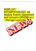 NURS 231 PATHOPHYSIOLOGY All Module Exams &lpar;Questions and Answers GRADED A&plus;&rpar; - Portage Learning