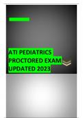 ATI PEDIATRICS PROCTORED EXAM- QUESTIONS ANS ANSWERS &lpar;EXPLAINED IN DETAILS&rpar; UPDATED LATEST 2023&period;