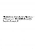 NR 226/NR 226 Final Exam Review Questions With Answers 2023/2024 | Complete Solution Graded A+
