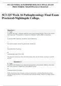 SCI 225 WEEK 16 PATHOPHYSIOLOGY FINAL EXAM PROCTORED- NIGHTINGALE COLLEGE
