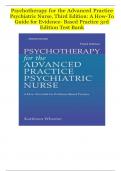 Psychotherapy for the Advanced Practice Psychiatric Nurse, Third Edition: A How- To Guide for Evidence- Based Practice 3rd Edition Test Bank