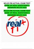 BANK OF REAL QUESTIONS & ANSWERS NCLEX 2023 NCLEX RN ACTUAL EXAM TEST BANK OF REAL QUESTIONS & ANSWERS NCLEX 2023 