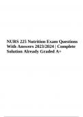 NURS 225 Nutrition; Midterm Exam Questions With Answers 2023/2024 Already Graded A+