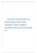NUR 601 PN HESI EXIT V1 EXAM QUESTIONS AND ANSWER 100% CORRECT GUARANTEED SUCCESS RATED A+