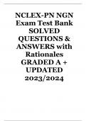 NCLEX-PN NGN Exam Test Bank SOLVED QUESTIONS & ANSWERS with Rationales GRADED A + UPDATED 2023/2024