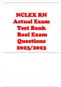 NCLEX RN ACTUAL EXAM TEST BANK (REAL Exam QUESTIONS) 2023/2023