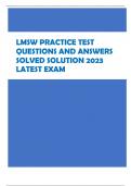 LMSW PRACTICE TEST  QUESTIONS AND ANSWERS  SOLVED SOLUTION 2023  LATEST EXAM 