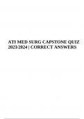 ATI MED SURG CAPSTONE QUIZ 2023/2024 | CORRECT ANSWERS