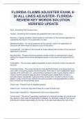 FLORIDA CLAIMS ADJUSTER EXAM, 6-20 ALL LINES ADJUSTER- FLORIDA- REVIEW KEY WORDS SOLUTION VERIFIED UPDATE