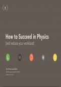 How to Succeed in Physics (and reduce your workload) Kyle Thomas, Luke Bruneaux, Veritas Tutors OpenStax