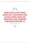NURS 3020&sol;NURS 3020  2023-2024 LATEST  FINAL EXAM&vert; NURS3020  ACTUAL FINAL EXAM  100  QUESTIONS AND ANSWERS  AGRADE&vert;LATEST  &vert;WK 11