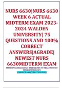 NURS 6630|NURS 6630 WEEK 6 ACTUAL MIDTERM EXAM 2023-2024 WALDEN UNIVERSITY| 75 QUESTIONS AND 100% CORRECT ANSWERS|AGRADE| NEWEST NURS 6630MIDTERM EXAM 2 PSYCHOPHARMACOLOGIC APPROACHES TO TREATMENT OF PSYCHOPATHOLOGY