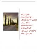 Western Governors University WGU C202  Pre-Assessment Managing Human Capital (UXC2) PUXC graded A+
