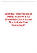 2023/2024 Hesi Pediatrics (PEDS) Exam V1 & V2: Brand New Q&A + Actual Pics Included!! A+ Guaranteed!!    