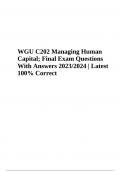WGU C202 Managing Human Capital; Final Exam Questions With Answers 2023/2024 | Latest 100% Correct