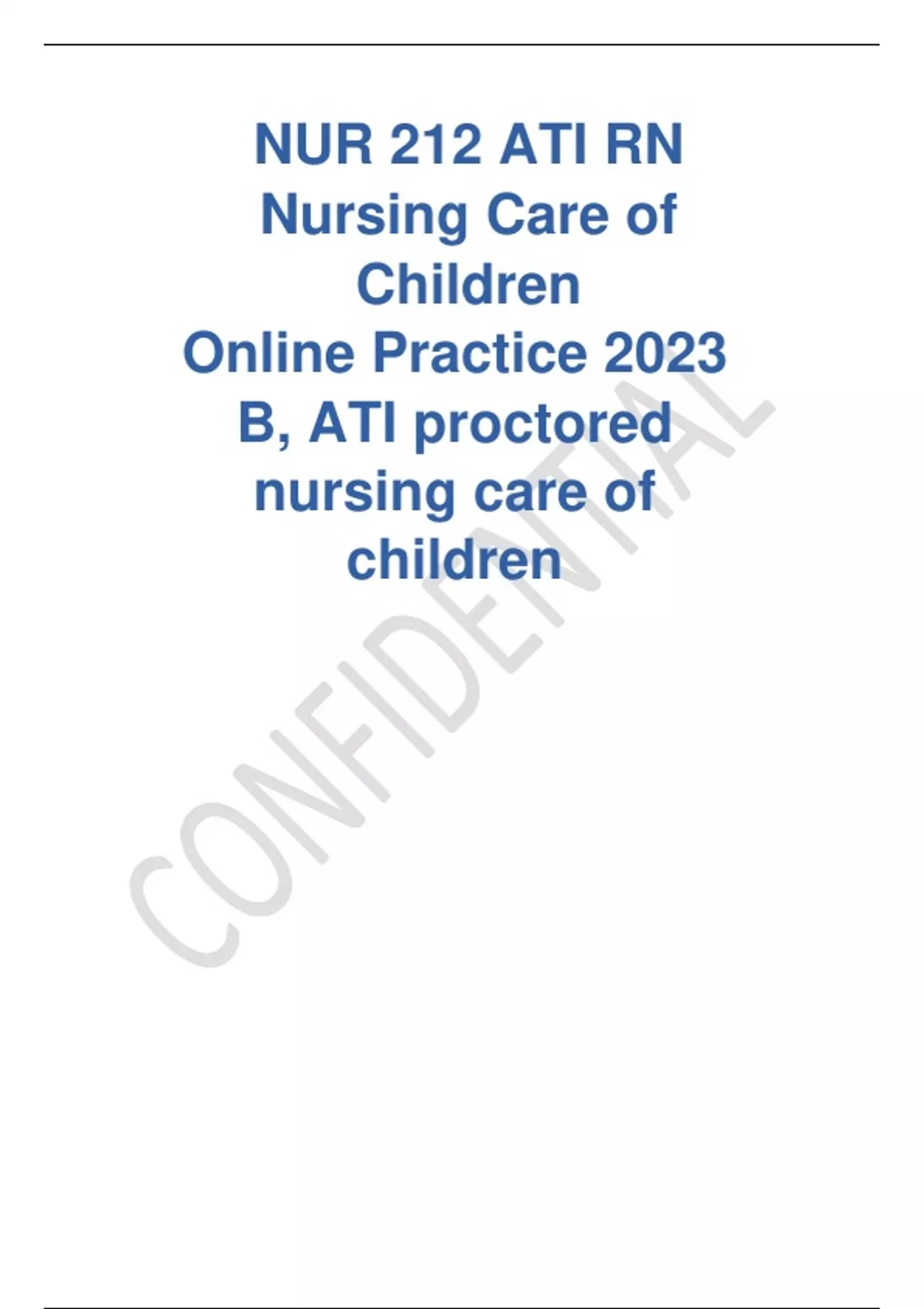 NGN ATI RN NURSING CARE OF CHILDREN PROCTORED EXAM 2023/2024 QUESTIONS ...