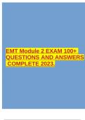 EMT Module 2 EXAM 100+ QUESTIONS AND ANSWERS COMPLETE 2023.