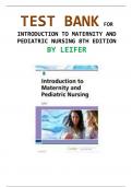 TEST BANK FOR INTRODUCTION TO MATERNITY AND PEDIATRIC NURSING 8TH EDITION BY LEIFER CHAPTER 1-34 VERIFIED