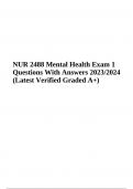 NUR 2488 Mental Health Final Exam 1 Questions With Answers 2023/2024 | Latest Verified Graded A+
