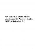 MN 553 Final Exam Questions with Answers | Latest Verified 2023/2024 Graded A+