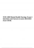 NUR 2488 Mental Health Nursing | Exam 2 Questions With Answers | Latest 2023/2024 Graded A+