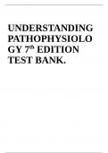 Test Bank Understanding Pathophysiology 7th Edition Test Bank by Sue Huether and Kathryn McCance