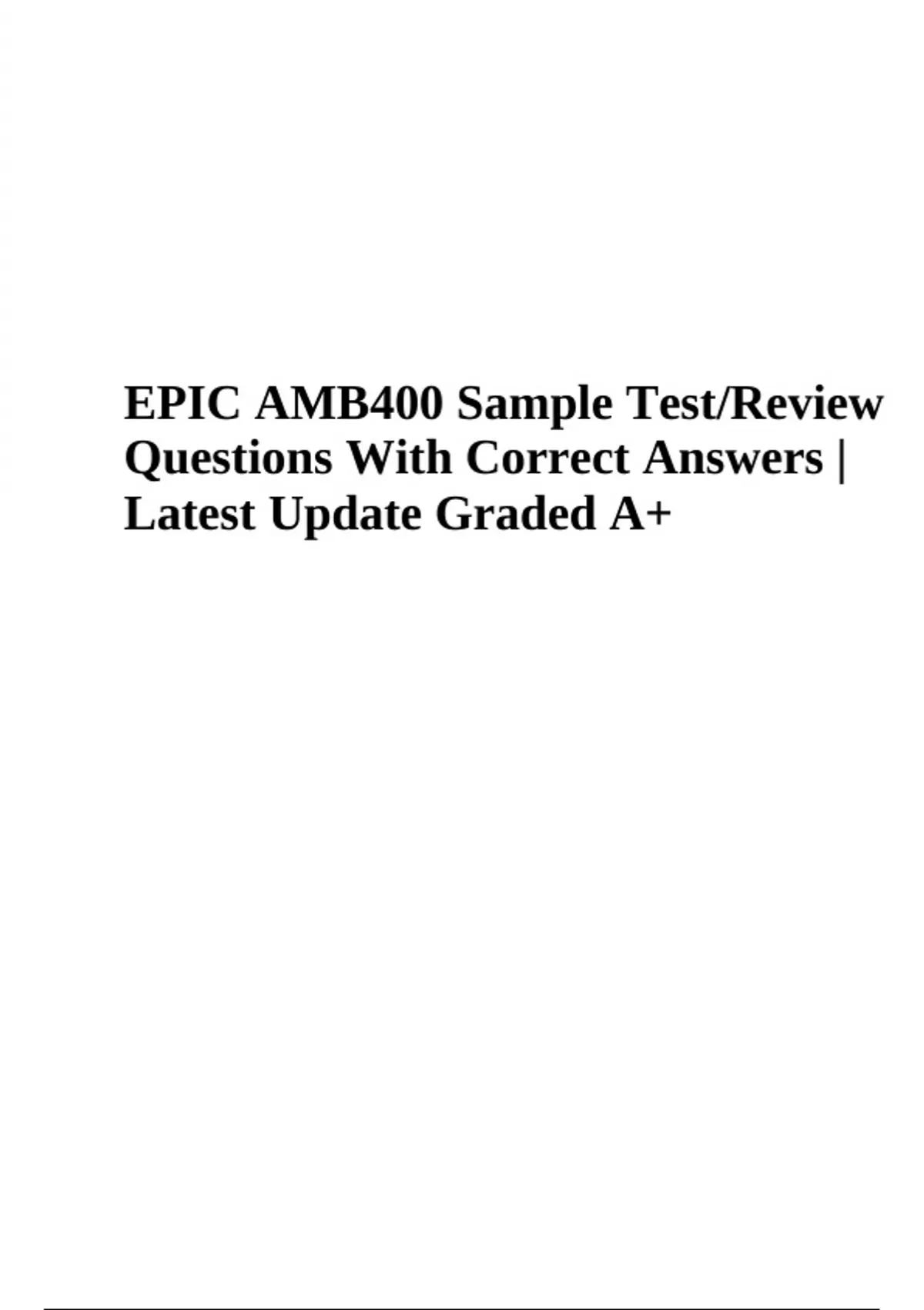 Amb Samples EPIC AMB 400 Sample Test Review Questions With Correct Answers | Latest ...