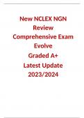 New NCLEX NGN Review Comprehensive Exam Evolve  Graded A+  Latest Update 2023/2024
