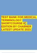 TEST BANK FOR MEDICAL TERMINOLOGY SHORTCOURSE 8th EDITION BY CHABNER LATEST UPDATE 2023.