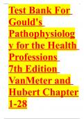 Test Bank For Gould's Pathophysiology for the Health Professions 7th Edition VanMeter and Hubert Chapter 1-28