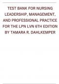 TEST BANK FOR NURSING LEADERSHIP, MANAGEMENT, AND PROFESSIONAL PRACTICE FOR THE LPN LVN 6TH EDITION BY TAMARA R. DAHLKEMPER