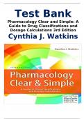 Test Bank  Pharmacology Clear and Simple: A Guide to Drug Classiﬁcations and Dosage Calculations 3rd Edition Cynthia J. Watkins