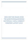 HESI EXIT RN EXAM OVER 700 QUESTIONS&ANSWERS RATIONALS 100% CORRECT VERIFIED LATEST 2023