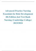 Advanced Practice Nursing Essentials for Role Development 4th Edition Joel Test Bank Nursing (Cambridge College) 2023/2024