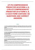 ATI PN COMPREHENSIVE PREDICTOR 2019 FORM A, B, C/PN ATI COMPREHENSIVE PREDICTOR 2019 FORM A, B, C EACH FORM    CONTAINS 180 QUESTIONS AND CORRECT ANSWERS