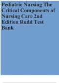 ediatric Nursing The Critical Components of Nursing Care 2nd Edition Rudd Test Bank