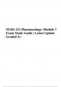 NURS 251 Pharmacology; Module 7 Exam Study Guide With Questions and Answers Latest Update Graded A+.