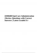 Epic Amb 400 EpicCare Administration | Review Questions with Correct Answers | Latest Graded A+