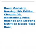 Basic Geriatric  Nursing&comma; 5th Edition  Chapter 06&colon;  Maintaining Fluid  Balance and Meeting  Nutrition Needs Test  Bank